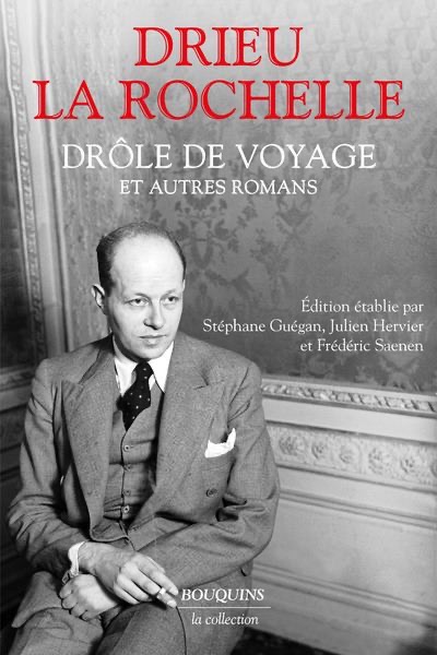 Recension : Drôle de voyage et autres romans de Pierre Drieu la Rochelle