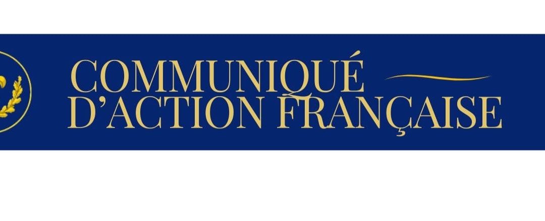 COMMUNIQUÉ DE L’ACTION FRANÇAISE : MARINE LE PEN CONDAMNÉE