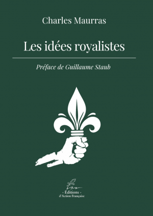 Les idées royalistes Charles Maurras