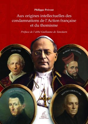 Aux origines intellectuelles des condamnations de l'Action française et du thomisme